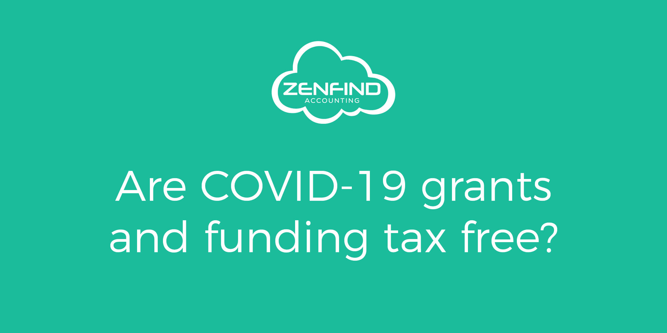 are-covid-19-grants-and-funding-tax-free-zenfind-accounting